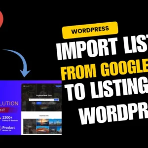 Google Maps Scraper for ListingPro Theme in Wordpress